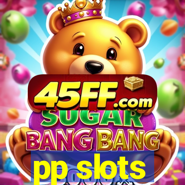 pp slots